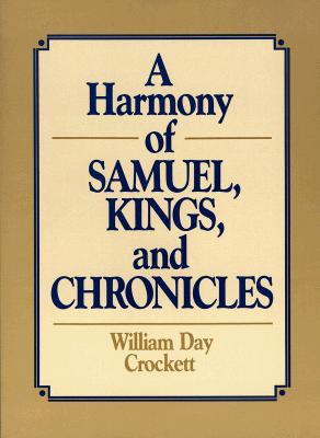 A Harmony of Samuel, Kings, and Chronicles