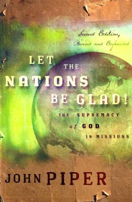 Image for Let the Nations Be Glad! 2nd Edition Let the Nations Be Glad! 2nd Edition