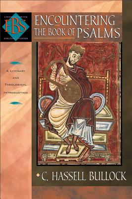 Encountering the Book of Psalms: A Literary and Theological Introduction (Encountering Biblical Studies)