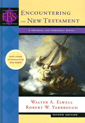 Image for Encountering the New Testament: A Historical and Theological Survey (Encountering Biblical Studies) Encountering the New Testament: A Historical and Theological Survey (Encountering Biblical Studies)