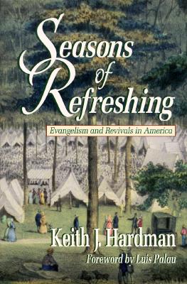 Seasons of Refreshing: Evangelism and Revivals in America