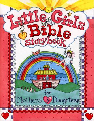 Image for Little Girls Bible Storybook for Mothers and Daughters Little Girls Bible Storybook for Mothers and Daughters