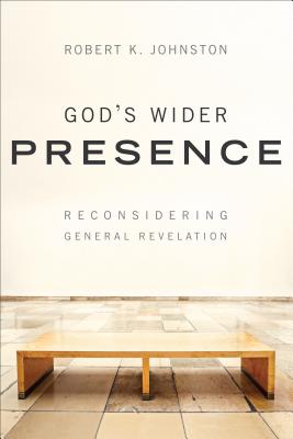 God's Wider Presence: Reconsidering General Revelation