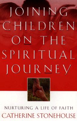 Image for Joining Children on the Spiritual Journey: Nurturing a Life of Faith (Bridgepoint Books)