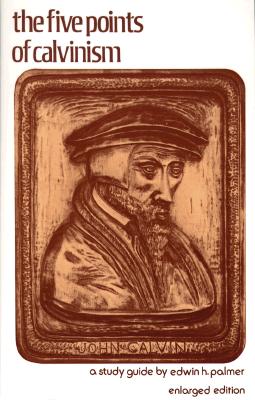 Five Points of Calvinism, The