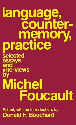 Language, Counter-Memory, Practice: Selected Essays and Interviews By Michel Foucault