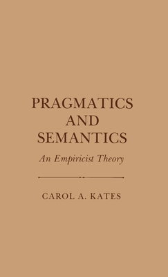 Pragmatics and Semantics: An Empiricist Theory