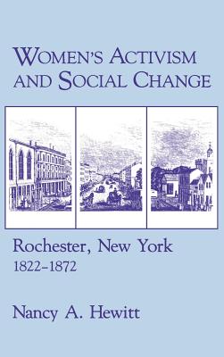 Women's Activism and Social Change: Rochester, New York, 18221872