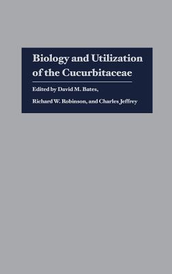 Image for Biology And Utilization Of The Cucurbitaceae