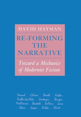 Re-Forming the Narrative: Toward a Mechanics of Modernist Fiction