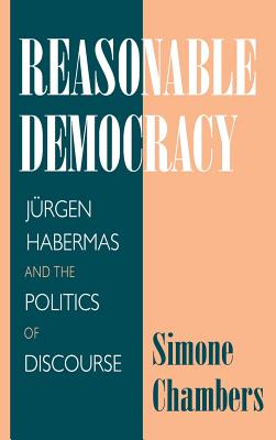 Image for Reasonable Democracy: J?rgen Habermas and the Politics of Discourse