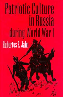 Patriotic Culture in Russia during World War I