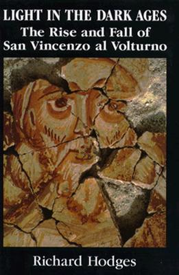 Light in the Dark Ages: The Rise and Fall of San Vincenzo al Volturno