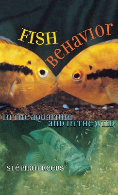 Image for Fish Behavior in the Aquarium and in the Wild Fish Behavior in the Aquarium and in the Wild