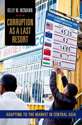 Corruption as a Last Resort: Adapting to the Market in Central Asia
