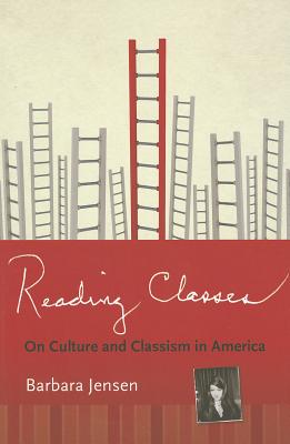 Reading Classes: On Culture and Classism in America