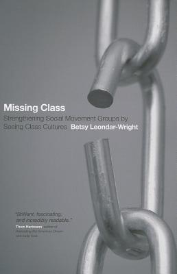 Missing Class: Strengthening Social Movement Groups by Seeing Class Cultures