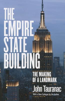 The Empire State Building: The Making of a Landmark