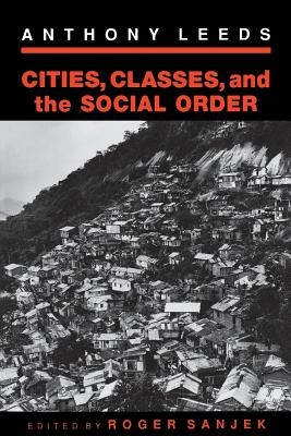Cities, Classes, and the Social Order (The Anthropology of Contemporary Issues)