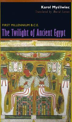 The Twilight of Ancient Egypt: 1st Millennium B.C.