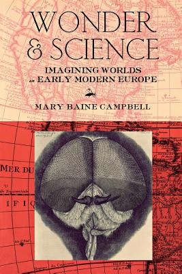 Wonder and Science: Imagining Worlds in Early Modern Europe