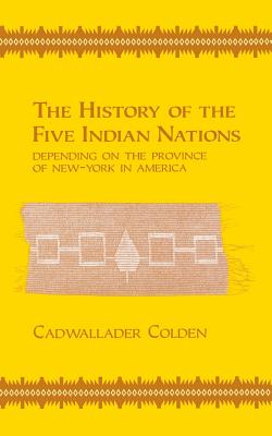 The History of the Five Indian Nations (Cornell Paperbacks)