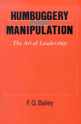 Image for Humbuggery and Manipulation: The Art of Leadership