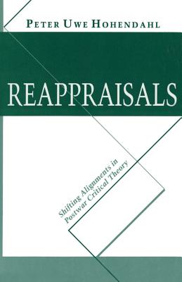 Reappraisals: Shifting Alignments in Postwar Critical Theory