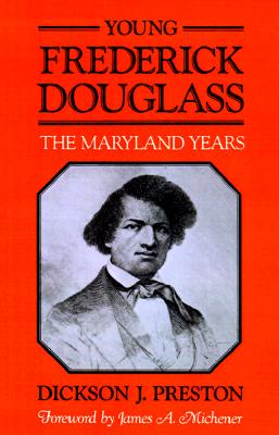 Young Frederick Douglass: The Maryland Years [Maryland Paperback Bookshelf]