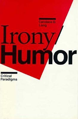 Image for Irony/Humor: Critical Paradigms