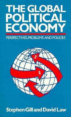 The Global Political Economy: Perspectives, Problems, and Policies