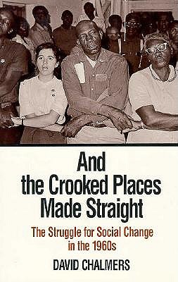 And the Crooked Places Made Straight: The Struggle for Social Change in the 1960s.