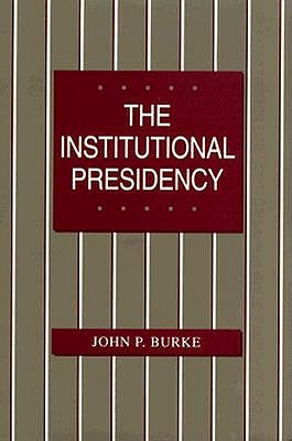 The Institutional Presidency (Interpreting American Politics)