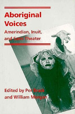 Image for Aboriginal Voices: Amerindian, Inuit, and Sami Theater (PAJ Books)