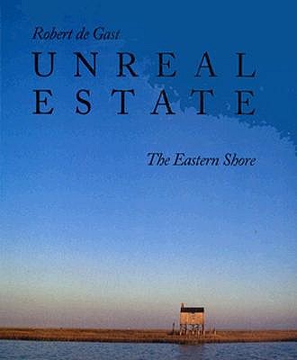 Unreal Estate: The Eastern Shore