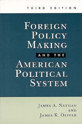 Foreign Policy Making and the American Political System