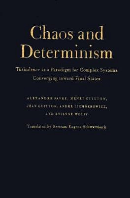Chaos and Determinism: Turbulence as a Paradigm for Complex Systems Converging Toward Final States