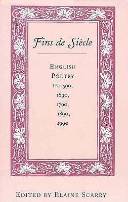 Fins-de-Siecle: English Poetry in 1590, 1690, 1790, 1890, 1990 [Series: Parallax Re-visions of Culture and Society]