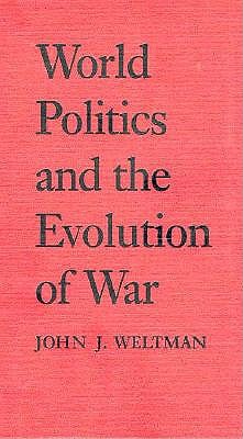 World Politics and the Evolution of War