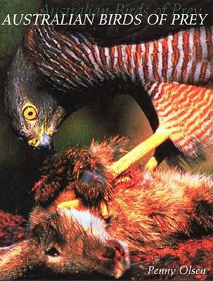 Australian Birds of Prey: The Biology and Ecology of Raptors