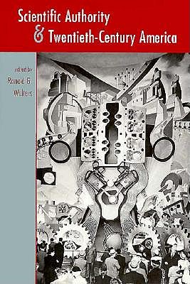 Image for Scientific Authority and Twentieth-Century America Scientific Authority and Twentieth-Century America