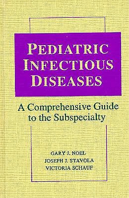 Pediatric Infectious Diseases: A Comprehensive Guide to the Subspecialty