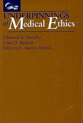 Underpinnings of Medical Ethics