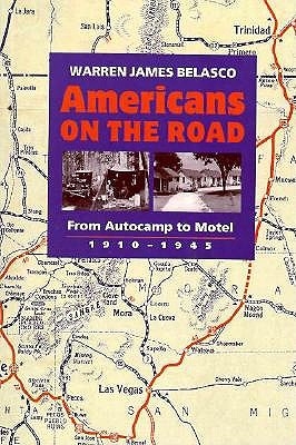 Americans on the Road: From Autocamp to Motel, 1910-1945