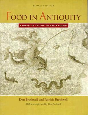 Food in Antiquity: A Survey of the Diet of Early Peoples