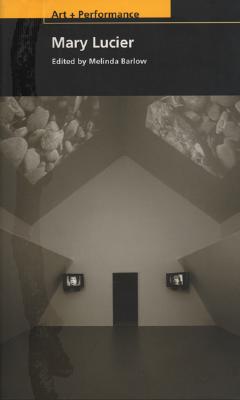 Mary Lucier (PAJ Books: Art + Performance)
