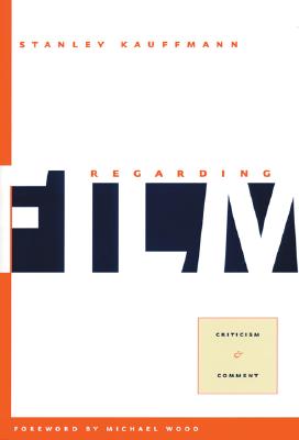 Regarding Film: Criticism and Comment (PAJ Books)