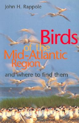Birds of the Mid-Atlantic Region and Where to Find Them