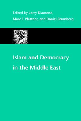Islam and Democracy in the Middle East (A Journal of Democracy Book)