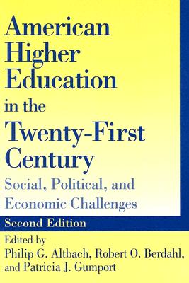 Image for American Higher Education in the Twenty-First Century: Social, Political, and Economic Challenges